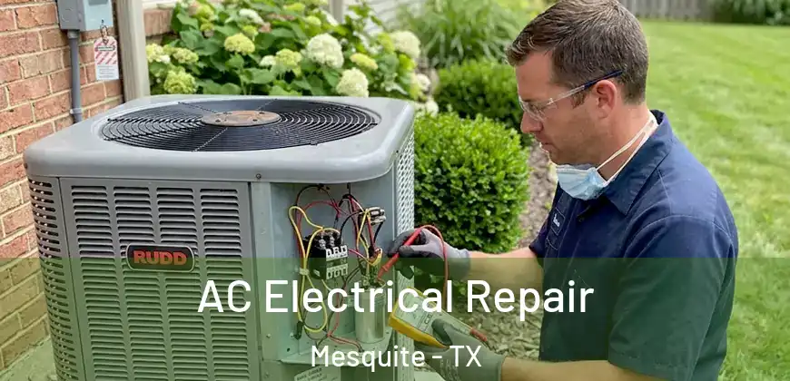AC Electrical Repair Mesquite - TX